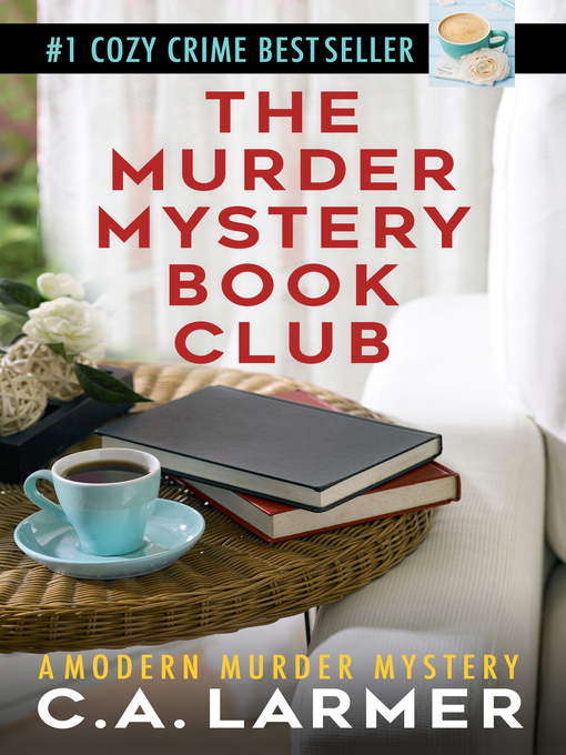 Title details for The Murder Mystery Book Club by C.A. Larmer - Available